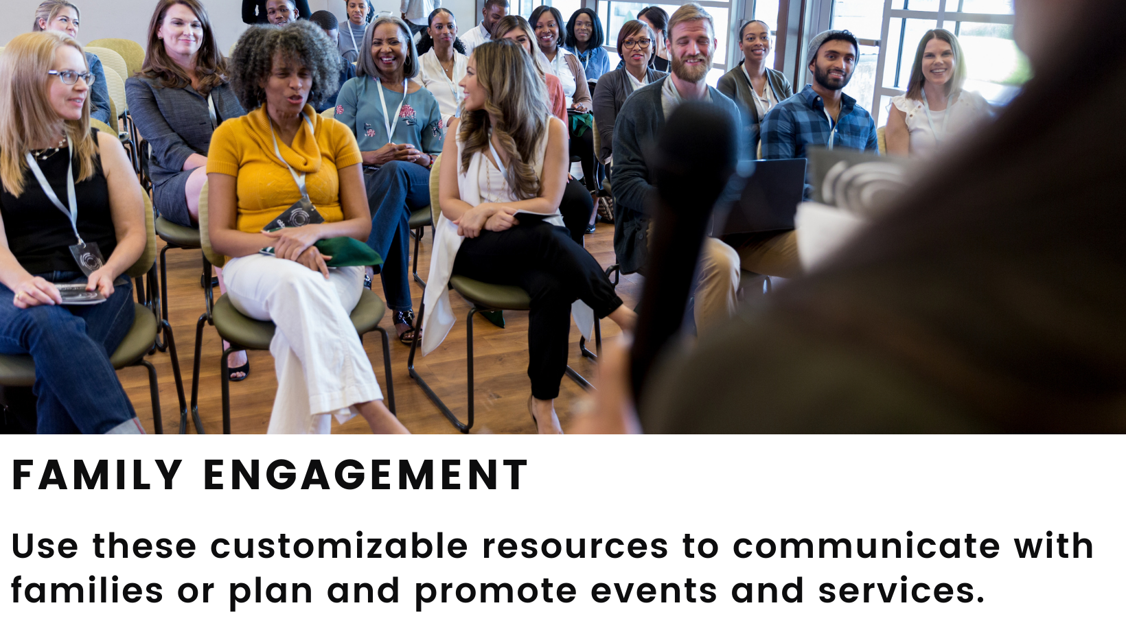 Image: Photo of a parent-teacher conference. Header: Family Engagement. Body: Use these customizable resources to communicate with families or plan and promote events and services.